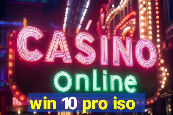 win 10 pro iso